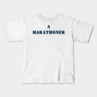 A marathoner Kids T-Shirt